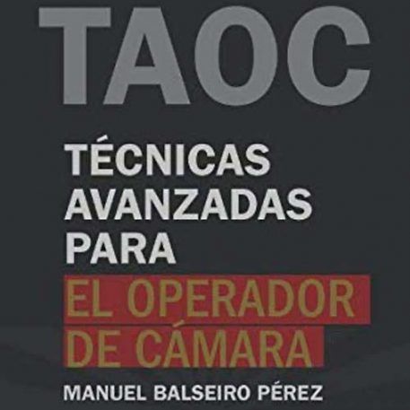 TAOC técnicas avanzadas operador de cámara manuel balseiro aprendercine.com