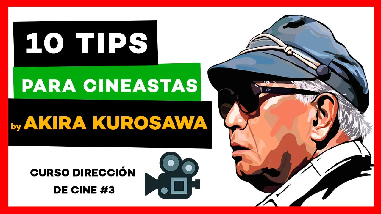 consejos para directores de cine akira kurosawa aprendercine.com